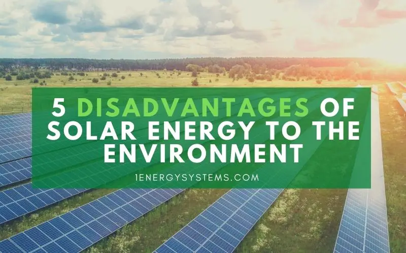 5 Disadvantages of Solar Energy to the Environment