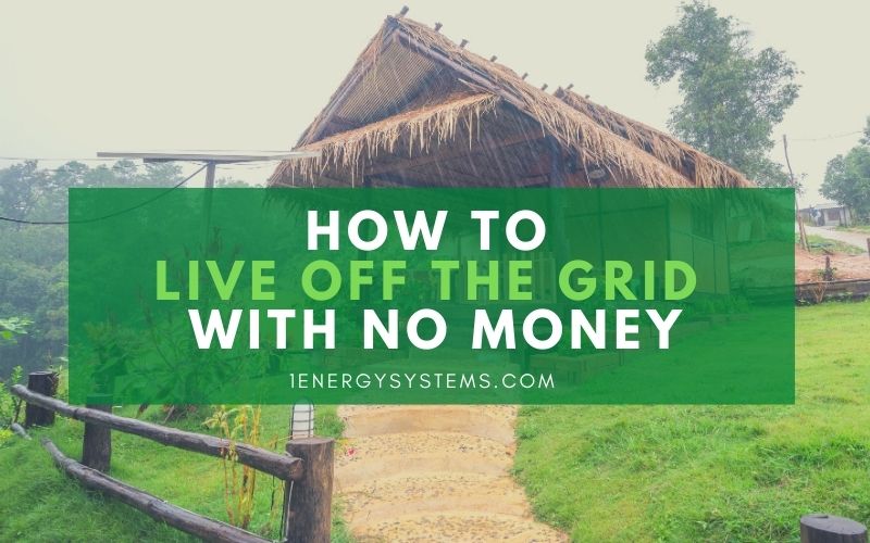 How to Live Off the Grid with No Money