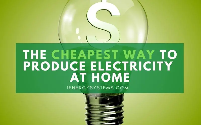 The Cheapest Way to Produce Electricity at Home