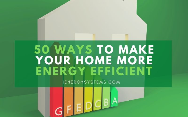 50 Ways to Make Your Home More Energy Efficient