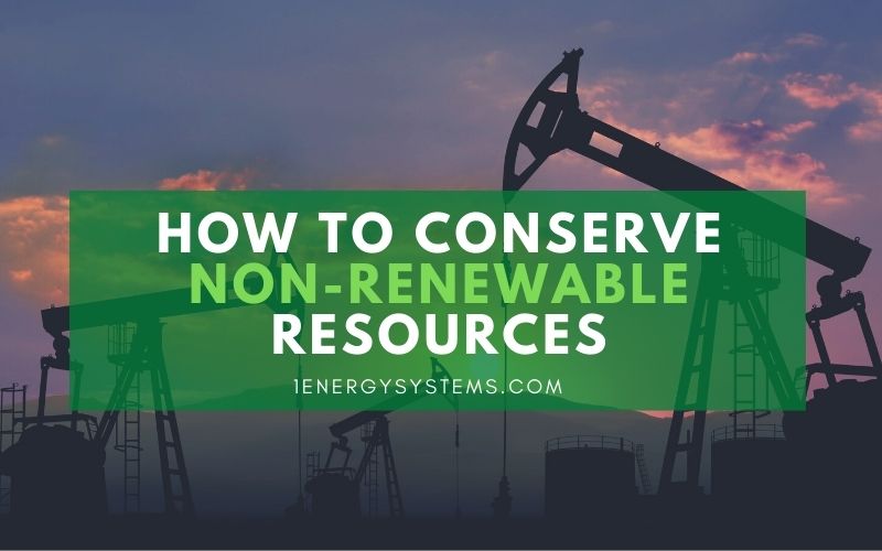 How to Conserve Non Renewable Resources