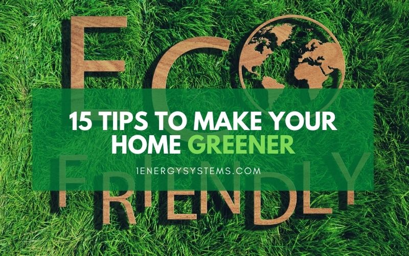 15 Tips to Make Your Home Greener