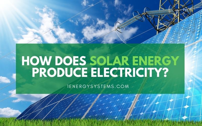 How does Solar Energy Produce Electricity Step by Step