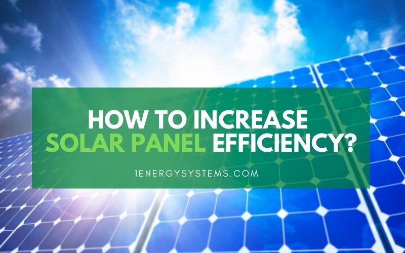 How to Increase Solar Panel Efficiency