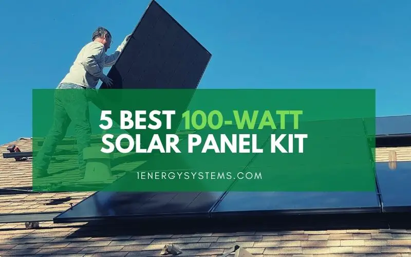 5 Best 100-watt Solar Panel Kit