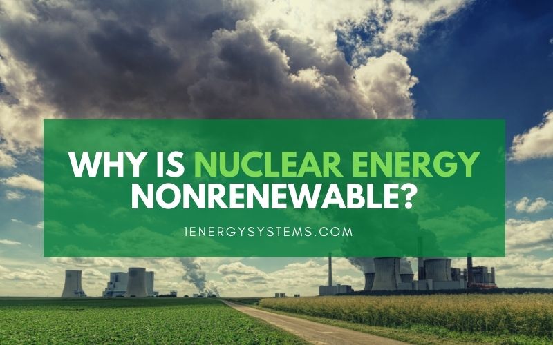 Why is Nuclear Energy Nonrenewable?