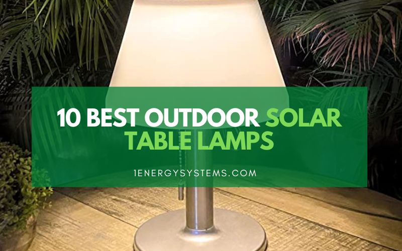 Best outdoor solar table lamps