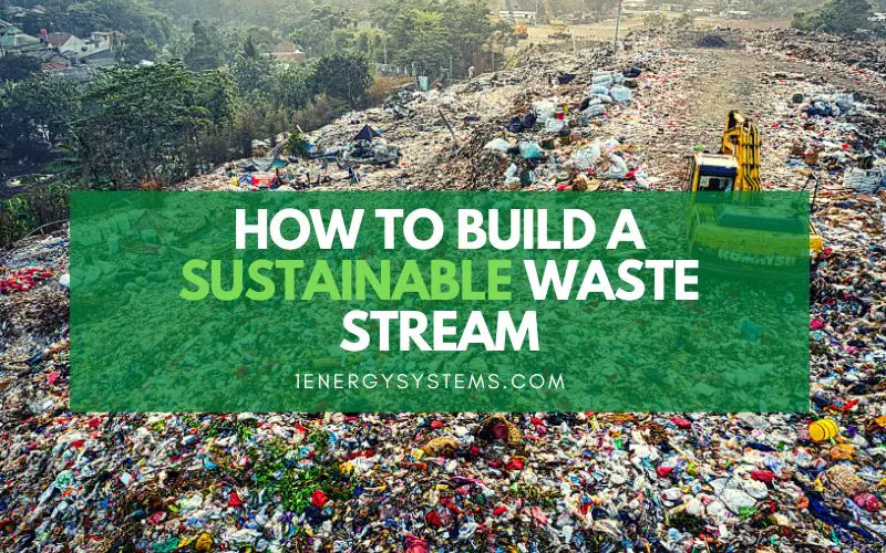 How To Build a Sustainable Waste Stream