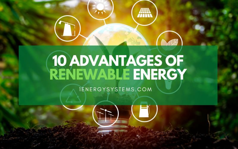 10 Advantages of Renewable Energy