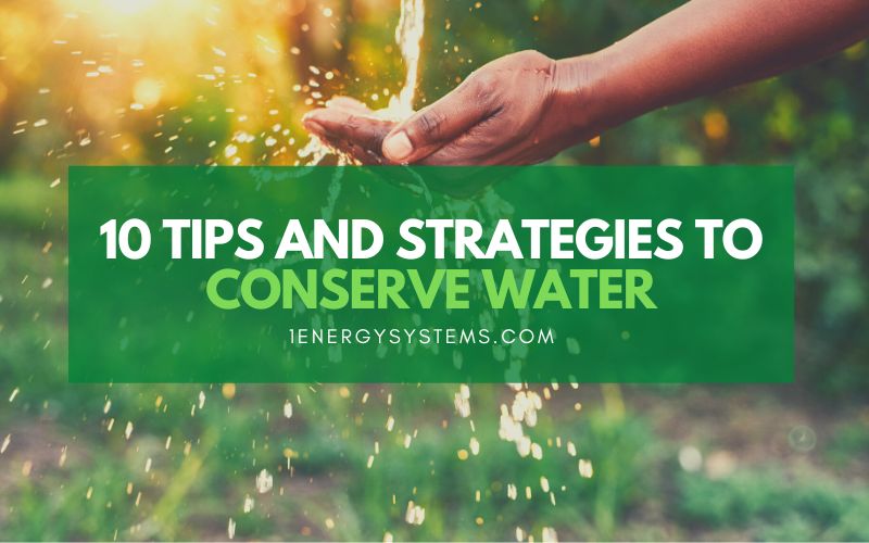 Sustainable Water Usage: Tips And Strategies To Conserve Water