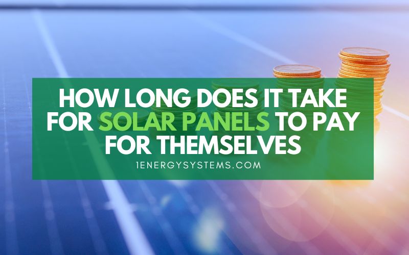 how long does it take for solar panels to pay for themselves