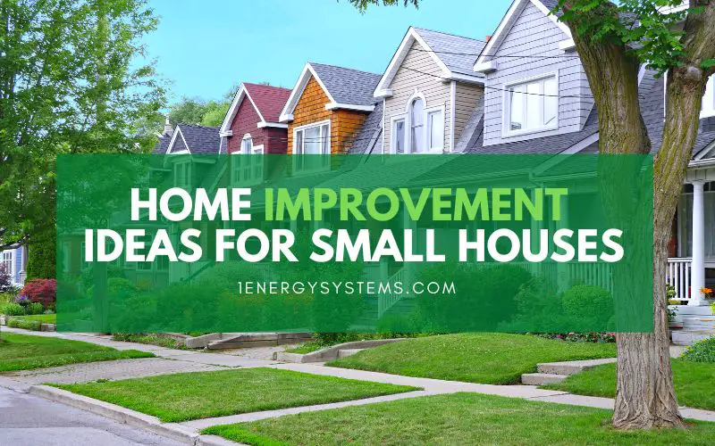 Home Improvement Ideas For Small Houses