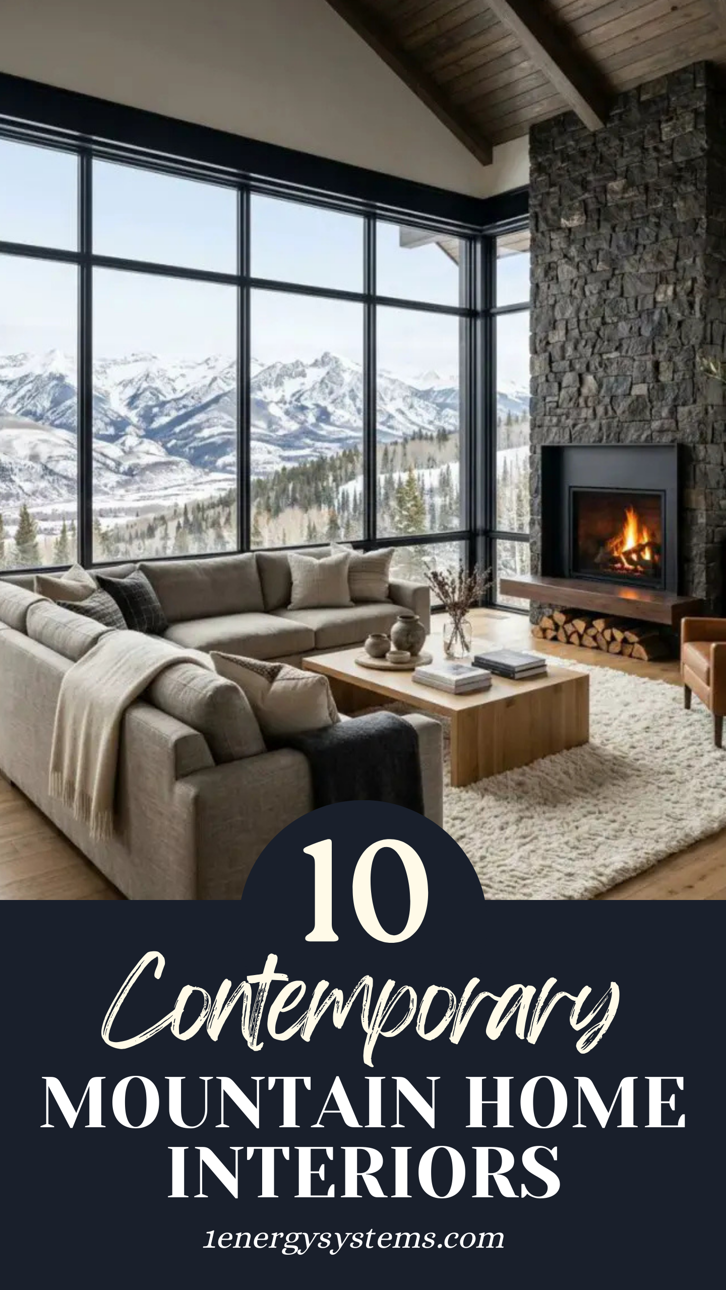 10 Contemporary Mountain Home Interiors That Feel Luxurious